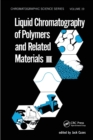 Image for Liquid Chromatography of Polymers and Related Materials. III