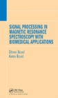 Image for Signal Processing in Magnetic Resonance Spectroscopy with Biomedical Applications