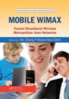Image for Mobile WiMAX  : toward broadband wireless metropolitan area networks
