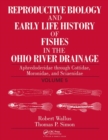 Image for Reproductive Biology and Early Life History of Fishes in the Ohio River Drainage : Aphredoderidae through Cottidae, Moronidae, and Sciaenidae, Volume 5