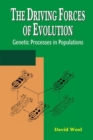 Image for The Driving Forces of Evolution : Genetic Processes in Populations