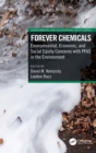 Image for Forever chemicals  : environmental, economic, and social equity concerns with PFAS in the environment