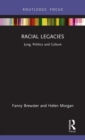 Image for Racial legacies  : Jung, politics and culture