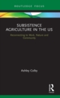 Image for Subsistence Agriculture in the US