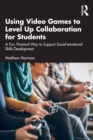 Image for Using Video Games to Level Up Collaboration for Students