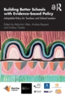 Image for Building better schools with evidence-based policy  : adaptable policy for teachers and school leaders