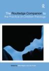 Image for The Routledge Companion to the Practice of Christian Theology
