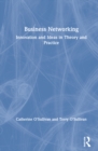 Image for Business networking  : innovation and ideas in theory and practice