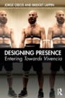 Image for Designing presence  : entering Towards Vivencia