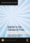 Image for Bakhtin in the Fullness of Time