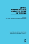 Image for Jews, Antisemitism and Culture in Vienna