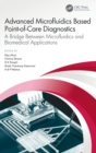 Image for Advanced microfluidics based point-of-care diagnostics  : a bridge between microfluidics and biomedical applications