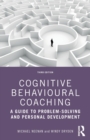 Image for Cognitive behavioural coaching  : a guide to problem solving and personal development