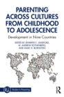 Image for Parenting across cultures from childhood to adolescence  : development in nine countries