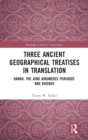 Image for Three ancient geographical treatises in translation  : Hanno, the King Nikomedes Periplous, and Avienus