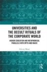 Image for Universities and the Occult Rituals of the Corporate World
