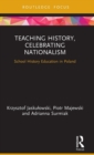 Image for Teaching History, Celebrating Nationalism
