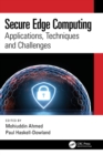 Image for Secure edge computing  : applications, techniques and challenges