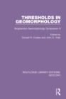 Image for Thresholds in geomorphology  : Binghamton Geomorphology Symposium 9