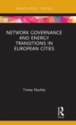 Image for Network Governance and Energy Transitions in European Cities