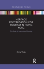 Image for Heritage revitalisation for tourism in Hong Kong  : the role of interpretative planning