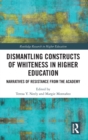 Image for Dismantling Constructs of Whiteness in Higher Education