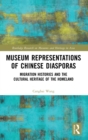 Image for Museum Representations of Chinese Diasporas
