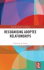 Image for Recognising Adoptee Relationships