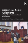 Image for Indigenous legal judgments  : bringing indigenous voices into judicial decision making