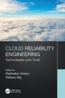 Image for Cloud Reliability Engineering : Technologies and Tools