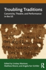 Image for Troubling traditions  : canonicity, theatre, and performance in the US