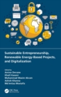 Image for Sustainable Entrepreneurship, Renewable Energy-Based Projects, and Digitalization