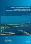 Image for Tunnels and underground cities  : engineering and innovation meet archaeology, architecture and art.Volume 11,: Urban tunnels