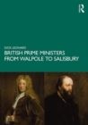 Image for British Prime Ministers from Walpole to Salisbury: The 18th and 19th Centuries