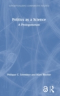 Image for Politics as a science  : a prolegomenon
