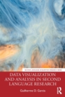 Image for Data Visualization and Analysis in Second Language Research