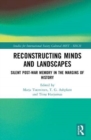 Image for Reconstructing minds and landscapes  : silent post-war memory in the margins of history