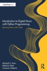 Image for Introduction to digital music with Python programming  : learning music with code