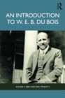 Image for An Introduction to W. E. B. Du Bois