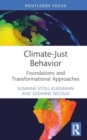 Image for Climate-just behavior  : foundations and transformational approaches