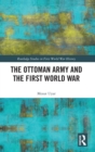 Image for The Ottoman army and the First World War