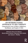 Image for An intersectional approach to sex therapy  : centering the lives of indigenous, racialized, and people of color
