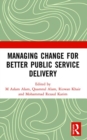 Image for Managing Change for Better Public Service Delivery