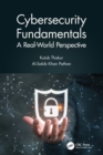 Image for Cybersecurity fundamentals  : a real-world perspective
