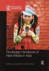 Image for The Routledge handbook of new media in Asia