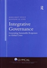 Image for Integrative governance  : generating sustainable responses to global crises