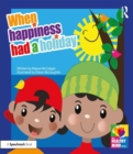 Image for When Happiness Had a Holiday: Helping Families Improve and Strengthen their Relationships