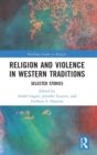 Image for Religion and Violence in Western Traditions