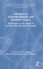 Image for Advances in autoethnography and narrative inquiry  : reflections on the legacy of Carolyn Ellis and Arthur Bochner