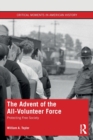 Image for The Advent of the All-Volunteer Force
